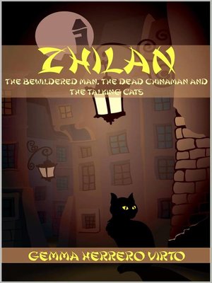 cover image of Zhilan (The bewildered man, the dead chinaman and the talking cats)